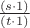 $\frac{(s \cdot 1)}{(t \cdot 1)}$