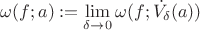 $$\omega (f; a) := \lim\limits_{\delta \to 0}^{}\omega (f; \dot{V_\delta}(a))$$