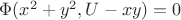 $\Phi(x^2+y^2,U - xy)=0$
