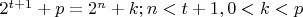$2^{t+1}+p=2^n+k; n<t+1,0<k<p$