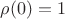 $\rho(0)=1$