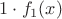 $1\cdot f_1(x)$