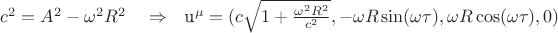 $c^2=A^2-{\omega}^2 R^2 \quad \Rightarrow \quad $u^{\mu}=(c\sqrt{1+\frac{\omega^2 R^2}{c^2}}, -{\omega}R\sin(\omega{\tau}),{\omega}R\cos(\omega{\tau}), 0)$