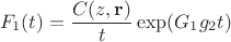 $$F_1(t)=\dfrac {C(z,\mathbf {r})}{t}\exp (G_1g_2t)$$