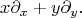 $$x\partial_{x}+y\partial_{y}.$$