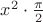 $x^2\cdot \frac{\pi}{2}$