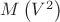 $\[
M\left( {V^2 } \right)
\]
$