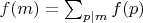 $f(m)=\sum_{p|m} f(p)$