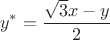 $$y^* = \frac{\sqrt{3}x - y}{2}$$