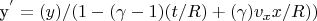 y^{'}=(y)/(1-(\gamma-1)(t/R)+(\gamma)v_{x}x/R))