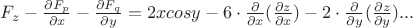 $F_z-\frac {\partial F_p} {\partial x} - \frac {\partial F_q} {\partial y} = 2xcosy-6 \cdot \frac {\partial} {\partial x} (\frac {\partial z} {\partial x})-2 \cdot \frac {\partial} {\partial y} (\frac {\partial z} {\partial y})...$