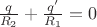 $\frac q{R_2}+\frac {q'}{R_1}=0$