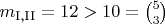 $m_\text{I,II}=12>10=\binom{5}{3}$