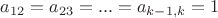 $a_{12}=a_{23}=...=a_{k-1,k}=1$