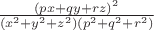 $\frac {(px+qy+rz)^2}   {(x^2+y^2+z^2)(p^2+q^2+r^2)}$