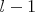 $l-1$