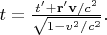 $t=\frac{t'+\mathbf{r'v}/c^2}{\sqrt{1-v^2/c^2}}.$