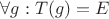 $ \forall g: T(g)=E$