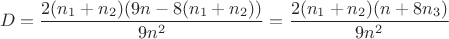 $$
D = \frac{2(n_1 + n_2)(9n - 8(n_1 + n_2))}{9n^2} = \frac{2(n_1 + n_2)(n + 8n_3)}{9n^2}
$$