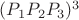 $(P_1P_2P_3)^3$