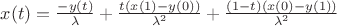 $x(t)=\frac{-y(t)}{ \lambda} + \frac{t(x(1)-y(0))}{ \lambda^2} + \frac{(1-t)(x(0)-y(1))}{\lambda^2}$