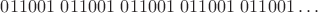 $011001\ 011001\ 011001\ 011001\ 011001 \ldots$