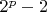 $2^p-2$