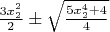 $\frac{3x_2^2}{2}\pm\sqrt{\frac{5x_2^4+4}{4}}$