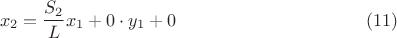 $$x_2=\dfrac{S_2}{L}x_1+0\cdot y_1 + 0 \eqno(11)$