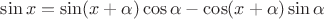 $\sin x=\sin(x+\alpha)\cos\alpha-\cos(x+\alpha)\sin\alpha$