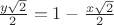 $\frac{y\sqrt2}{2}=1-\frac{x\sqrt2}{2}}$