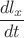 $\dfrac{dl_x}{dt}$