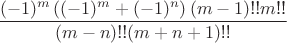 $$
\frac{(-1)^m \left((-1)^m+(-1)^n\right) (m-1)\text{!!} m\text{!!}}{(m-n)\text{!!} (m+n+1)\text{!!}}
$$