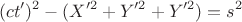 $$(ct')^2-(X'^2+Y'^2+Y'^2)=s^2$$