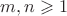 $m,n \geqslant 1$