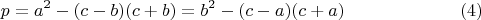 $$p=a^2-(c-b)(c+b)=b^2-(c-a)(c+a)\eqno(4)$$