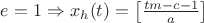 $e=1 \Rightarrow x_h(t)= \left[ \frac{tm-c-1}{a} \right]$