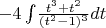 $-4\int_{}{} \frac{t^3+t^2}{(t^2-1)^3}dt$
