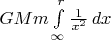 $GMm\int\limits_\infty^r {1 \over x^2} \, dx$
