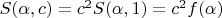 $S(\alpha, c) = c^2 S(\alpha, 1) = c^2 f(\alpha)$