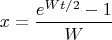 $$x=\frac{e^{Wt/2}-1}{W}$$