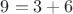 $9=3+6$