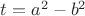 $ t=a^2-b^2$