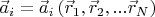 $\vec a_i=\vec a_i\left (\vec r_1, \vec r_2, ... \vec r_N\right )$
