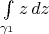 $\int\limits_{\gamma_1}z\,dz$