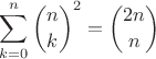 $$\sum_{k=0}^n \binom{n}{k}^2 = \binom{2n}{n}$$