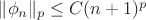 $\|\phi_n\|_p\le C (n+1)^p$