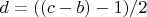 $d=((c-b)-1)/2$