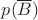 $p(\overline B)$