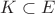 $K\subset E$